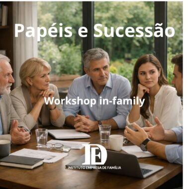 Workshop In-Family: Papéis e Sucessão na Empresa Familiar